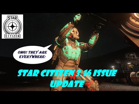 Star Citizen 3.16 Issue Update: New Challenge for New Players