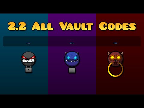 Geometry Dash 2.2 ALL VAULT CODES - Full Guide for All 3 Vaults