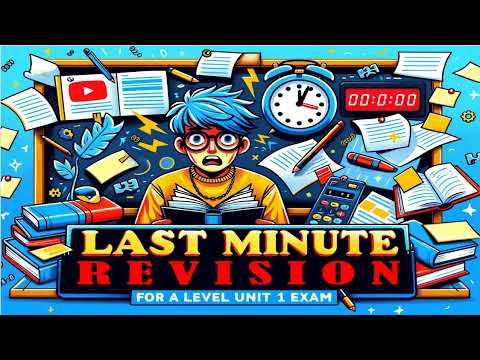 Last Minute Revision For Unit 1 A level Exam