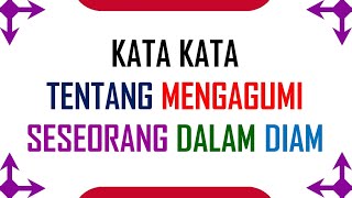 Download lagu Inilah Kumpulan Kata Kata Tentang Mengagumi Seseorang Dalam Diam mp3