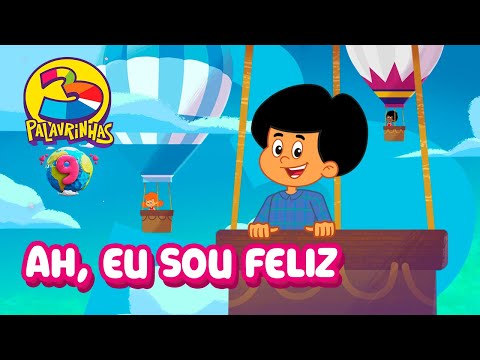 Ah, Eu Sou Feliz | 3 Palavrinhas | Volume 9 | OFICIAL (Desenho Infantil)