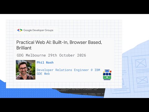 Phil Nash - Practical Web AI: Built-In, Browser Based, Brilliant