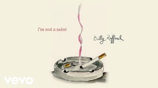 Billy Raffoul - I&#39;m Not A Saint (Official Audio)