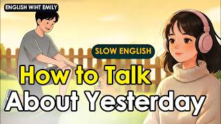 How to Use Past Tense in English | Emily English Daily Podcast