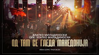 Download lagu Од там се гледа Македонија - Влатко Миладиноски и Орк. Златко Миладиноски | Арена „Борис Трајковски“ mp3