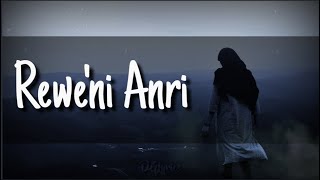 Download lagu Rewe'ni Anri   Aan Dinata cover   Lirik  REGITA mp3 Download lagu Rewe'ni Anri   Aan Dinata cover   Lirik  REGITA mp3
