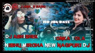 Nibhu Mircha New Nagpuri Dj Abhishek Tonka Tola Ck