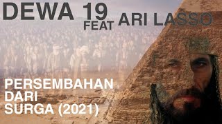 Download lagu DEWA19 FEAT ARI LASSO - Persembahan dari surga (2021) UN mp3