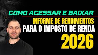 COMO CONSULTAR E GERAR O INFORME DE RENDIMENTOS - IRPF 2026
