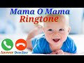 Mama O Mama Ringtone Ringtone 2022