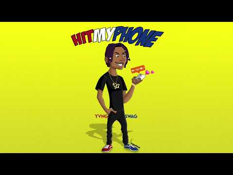 Yvng Swag - Hit My Phone [OFFICIAL AUDIO]