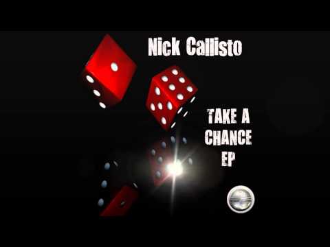 Nick Callisto- Take A Chance EP- Out Now On Soulful Evolution Records
