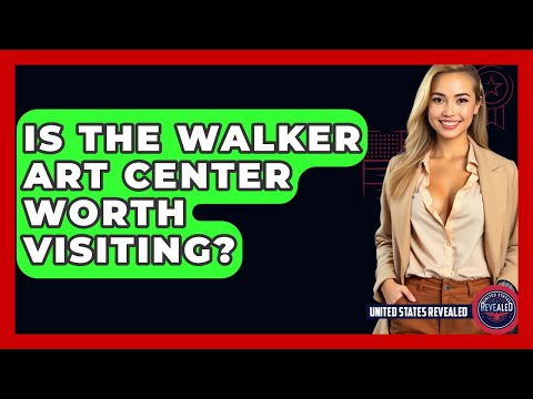 Is The Walker Art Center Worth Visiting? - United States Revealed
