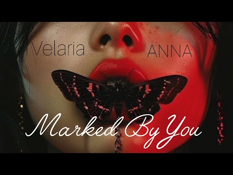 Velaria – Marked By You (feat. ANNA)