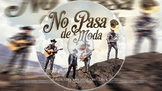 [LETRA] No Pasa De Moda - Los Plebes Del Rancho De Ariel Camacho Ft. Christian Nodal