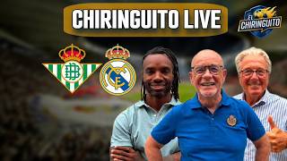 ⚽️ REAL BETIS VS REAL MADRID | CHIRINGUITO LIVE