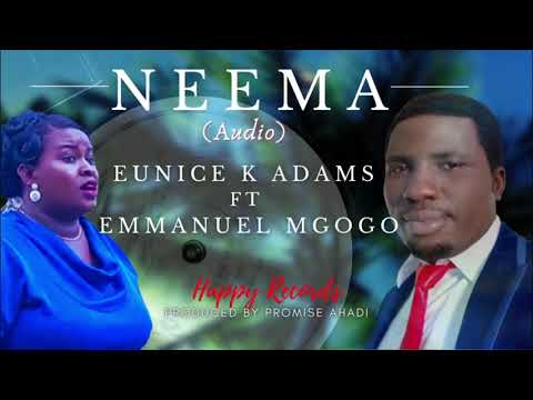 EUNICE K ADAMS ft  EMMANUEL MGOGO NEEMA  (OFFICIAL AUDIO)