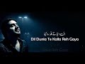 Dil Dunia Ty Kalla Reh GaYa.. Bahrosa Yaar TeRa Full OST Lyrics Song Sahir Ali Bagga