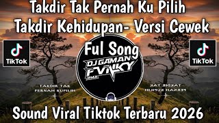Download lagu TAKDIR KEHIDUPAN VERSI CEWEK - SOUND TRENDING || VIRAL TIKTOK 2026 mp3