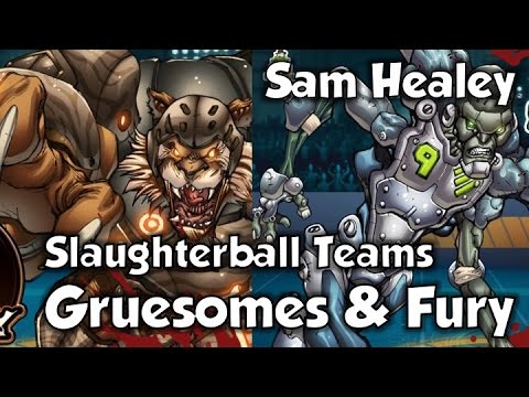 Slaughterball: Team Gruesomes & Team Fury - with Sam Healey
