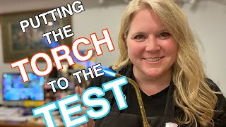 Putting the Torches to the Test Savvy Artisan Approach
