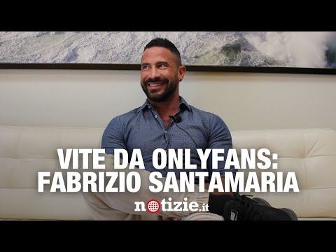 Vite da OnlyFans: la storia di Fabrizio Santamaria