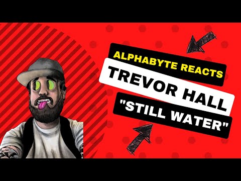 Trevor Hall - Still Water [Reaction]