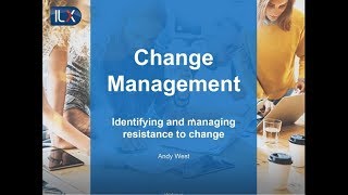 How to identify and manage resistance to change