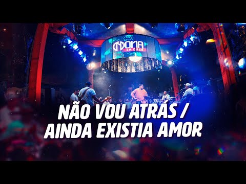 NONA EM CASA - NÃO VOU ATRÁS - AINDA EXISTIA AMOR (AO VIVO)