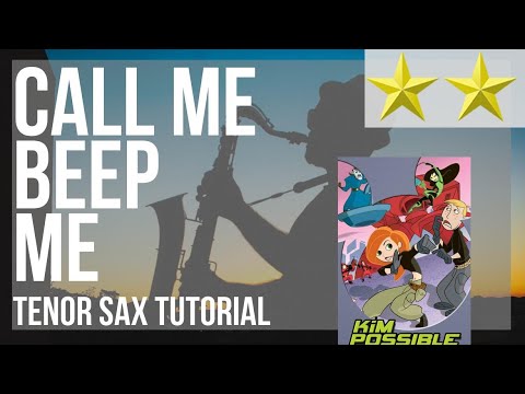 How to play Call Me Beep Me (Kim Possible Theme Song) by Christina Milian on Tenor Sax (Tutorial)