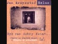 Jan Krzysztof Kelus - Piosenka w tonacji g-moll ...