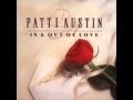 Patti Austin - In & Out Of love