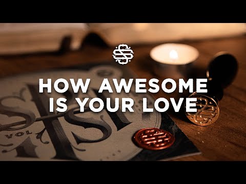 Thumbnail for How Awesome Is Your Love video