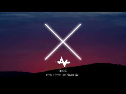 Kygo, Plested - Me Before You (Remix)