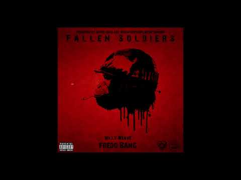 Willy Weave Feat. Fredo Bang - Fallen Soldiers