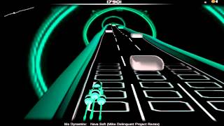 Audiosurf - Ms Dynamite - Neva Soft (Mike Delinquent Project Remix)
