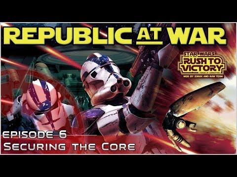 Securing the Core - [Ep 6] Republic at War 1.2 - Empire at War Mod