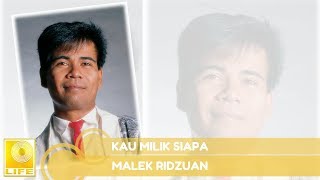 Download lagu Malek Ridzuan - Kau Milik Siapa mp3