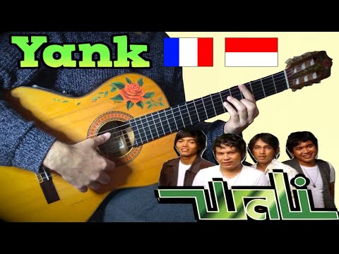 YANK (WALI BAND) meets FRENCH flamenco gypsy guitarist [INDONESIA SONG GUITAR ACOUSTIC COVER]