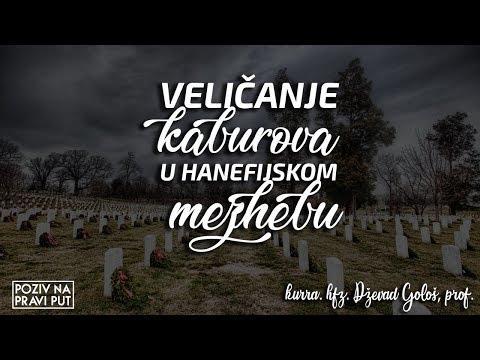 VELIČANJE KABUROVA U HANEFIJSKOM MEZHEBU - kurra hfz. Dževad Gološ. prof. ᴴᴰ┇Poziv na pravi put