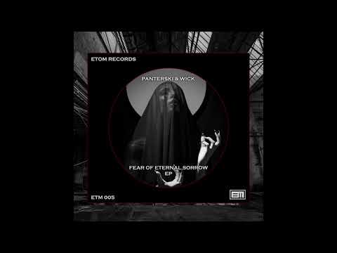 Panterski x Wick - Art Of Sadness [ETM005]