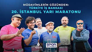 Müdavimlerin Gözünden: Türkiye İş Bankası 20. İstanbul Yarı Maratonu