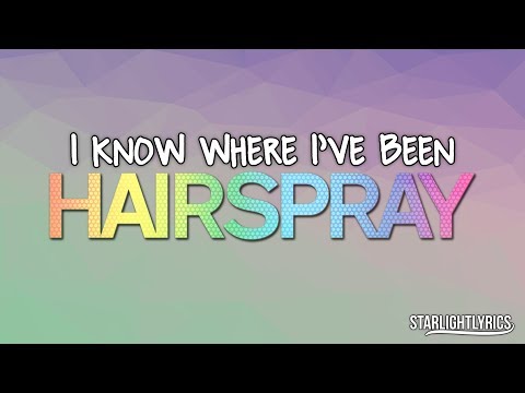 Hairspray - I Know Where I've Been (Lyric Video) HD