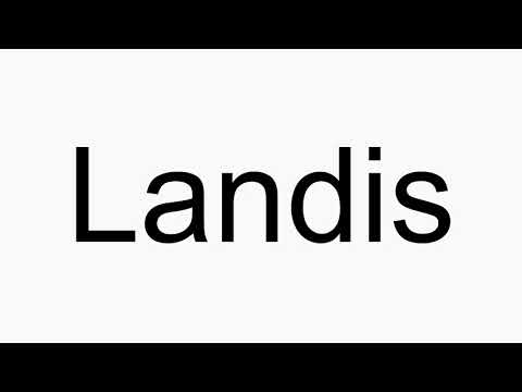 How to pronounce Landis