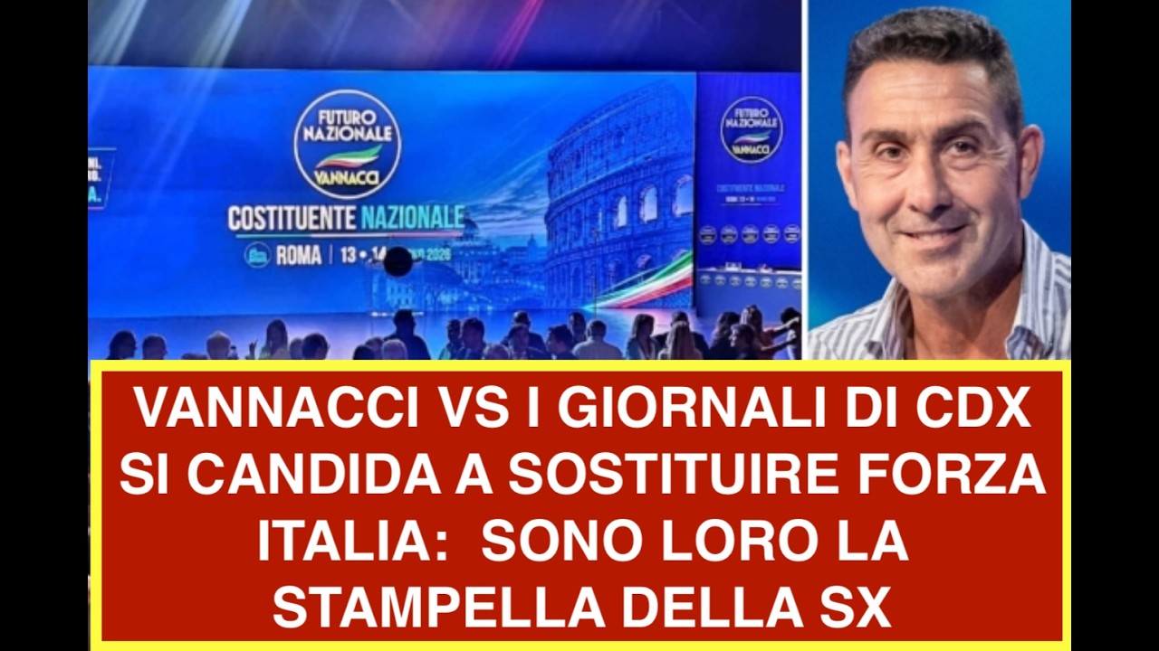 VANNACCI VS I GIORNALI DI CDX SI CANDIDA A SOSTITUIRE FORZA ITALIA:  SONO LORO LA STAMPELLA DELLA SX