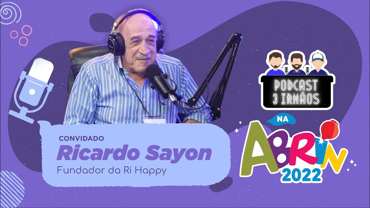 Podcast 3 Irmãos na ABRIN 2022 - Ricardo Sayon
