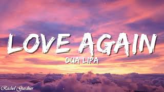 Dua Lipa - Love Again (Lyrics)
