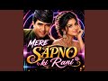 Mere Sapno Ki Rani