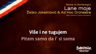 Željko Joksimović & Ad Hoc Orchestra - "Lane Moje" (Serbia & Montenegro) - [Karaoke version]