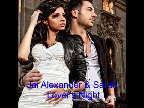Jai Alexander & Sarah -  Lover's Night